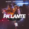 Stream & download Pa' lante (feat. Adso Alejandro) - Single