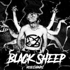 Black Sheep Roses!Hands!