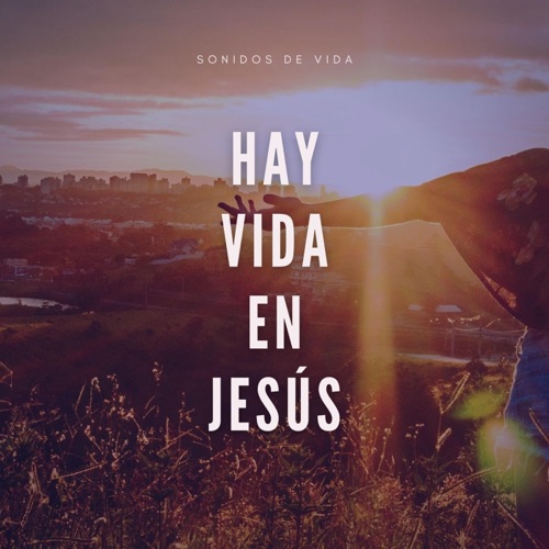 Hay vida en Jesús - Single