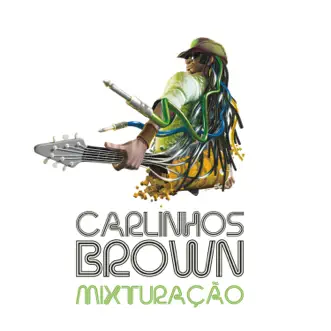 Mixturação (feat. Ivete Sangalo) - Single by Carlinhos Brown album reviews, ratings, credits