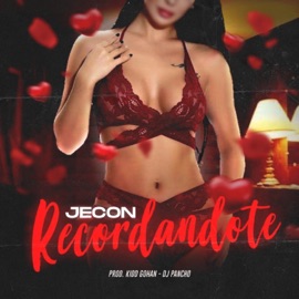 Recordandote (feat. Dj Pancho & Jecon) Kidd Gohan
