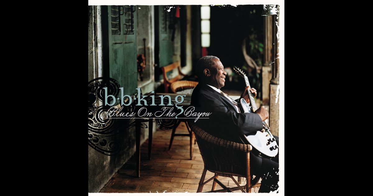 Blues On The Bayou - B.B. King