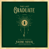 The Last Graduate: A Novel (Unabridged) - Naomi Novik Cover Art