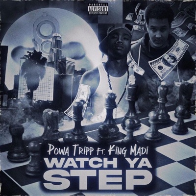 Watch Ya Step (feat. King Madi) - Single