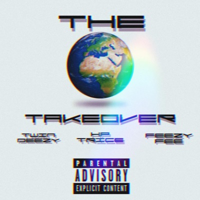 Takeover (feat. Hp Trice & Feezy Fee) - Single