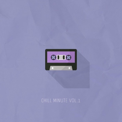 Chill Minute Vol. 1 - Single