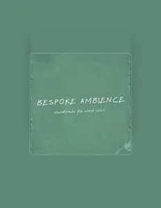 Bespoke Ambience सुनें, म्यूज़िक वीडियो देखें, बायो पढ़ें, दौरे की तारीखें और बहुत कुछ देखें!