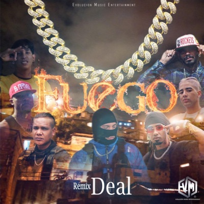 Fuego Deal (feat. Zarcaismo, Dope B, Yarico Tcl, Triple C, Lemus Lion & FnHomie) - Single