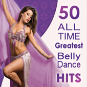 50 All Time Greatest Belly Dance Hits - Various Artists