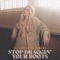 Stop Draggin' Your Boots - Danielle Bradbery lyrics