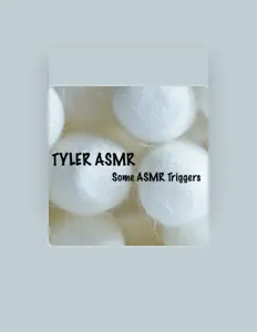 TYLER ASMR सुनें, म्यूज़िक वीडियो देखें, बायो पढ़ें, दौरे की तारीखें और बहुत कुछ देखें!