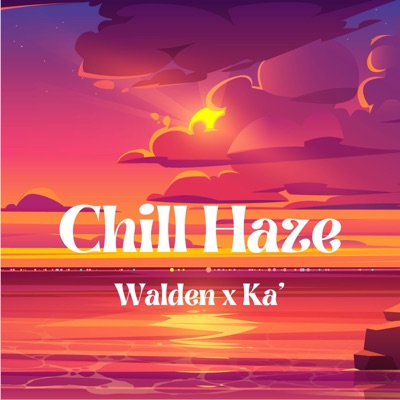 Chill Haze (feat. Ka') - Single