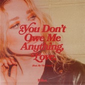 You Don't Owe Me Anything, Love (feat. By the Coast) artwork