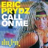 Call On Me - Eric Prydz