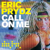 Call on Me (Radio Mix) - Eric Prydz