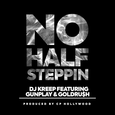 No Half Steppin (feat. Gunplay & RaidenRush) - Single