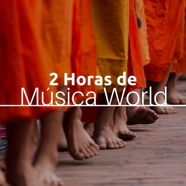 2 Horas de Música World: Colección de la Mejor Música Oriental, Música Budista para la Meditación