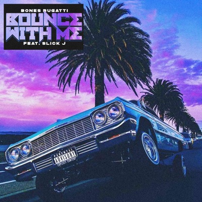 Bounce With Me (feat. Slick J) - Single