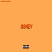 Honey - Single - LejThaLegacy