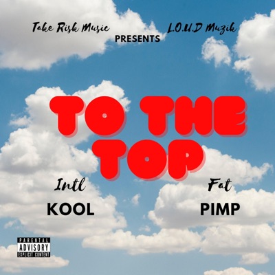 To the Top (feat. Fat Pimp) - Single