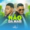 Não Dá Mais - Ruanzinho & Dany Bala lyrics