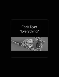 Chris Dyerを聴いたり、ミュージックビデオを鑑賞したり、経歴やツアー日程などを確認したりしましょう！