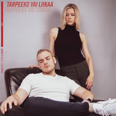 Tarpeeks Vai Liikaa (feat. Diana & Darre) - Single
