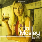 Holli Mosley - Who Will the Next Fool Be