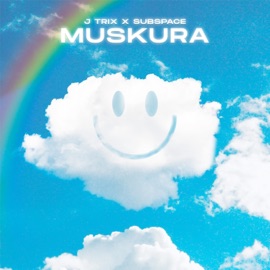 Muskura J Trix & Subspace