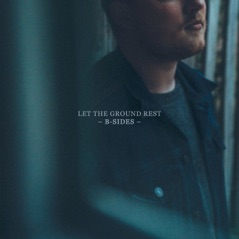 Let The Ground Rest B-Sides - EP