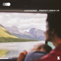 Friend’s Grew Up - Single - Lackhoney