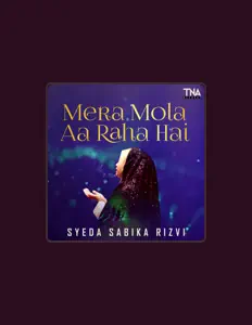 Escucha a Syeda Sabika Rizvi, mira videos musicales, lee su biografía, consulta las fechas de las gira y más.