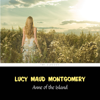 Anne of the Island [Anne of Green Gables series #3] - Lucy Maud Montgomery