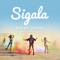 Sweet Lovin' (Radio Edit) - Single - Sigala & Bryn Christopher