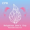 Dolphins Don't Cry - Single