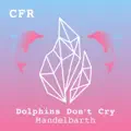 dolphins don cry