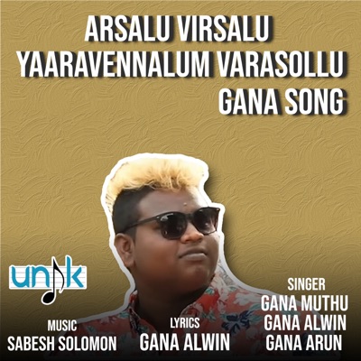 Arsalu Virsalu Yaaravennalum Varasollu-Gana Song - Single