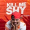 Kill Me Shy - Dr Cryme lyrics