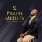 Praise Medley - Sam k lyrics