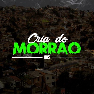 Cria do morrão 005 (feat. Mc PR, Rai da Inestan & Vitinho R) - Single