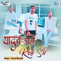 Yadav Chale Rob Su (Original) - Single - Yuvraj Mewadi