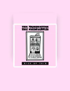 Ascolta The Maisonettes, guarda video musicali, leggi la biografia, vedi le date del tour & altro!