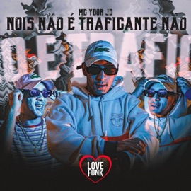 Nois Não É Traficante Não MC Ygor JD
