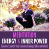 Meditation Energy and Inner Power: Connect with the Cosmic Energy (Parashakti) - Pierre Bohn & Torsten Abrolat