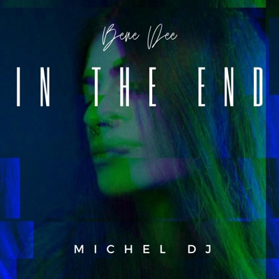 In the End (feat. Bene Dee) - Single