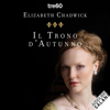 Il trono d'autunno: Il romanzo di Eleonora d'Aquitania 3 - Elizabeth Chadwick