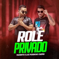 Rolê Privado - Single - Luiz Poderoso Chefão & Maderito