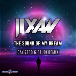 The Sound of My Dream (Day Zero & Studi Remix) [Remixes] - Single