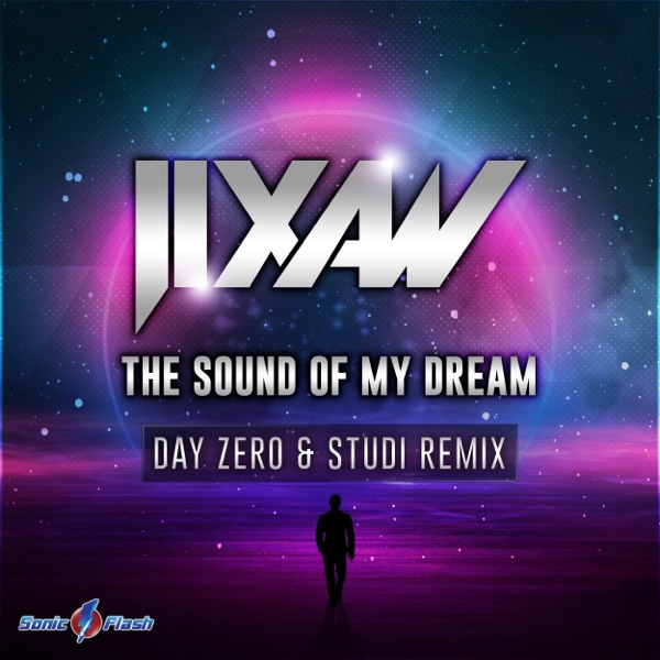 The Sound of My Dream (Day Zero & Studi Remix) [Remixes] - Single