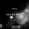 Say No More - Single